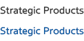 Strategic Products