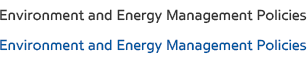 Environment and Energy Management Policies