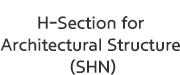 H-Section for Architectural Structure(SHN)